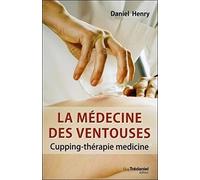 La médecine des ventouses: Cupping-thérapie medicine