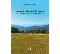 La media e alta valle del Panaro. Cronistorie dalle terre di confine