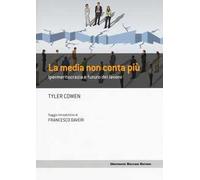 La media non conta più. Ipermeritocrazia e futuro del lavoro