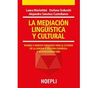 La mediación lingüística y cultural. Teorías y nuevos enfoques para el est...