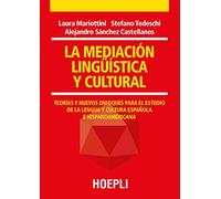 LA MEDIACION LINGUISTICA Y CULTURAL - MARIOTTINI LAURA, TEDESCHI STEFANO -