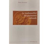La mediamorfosi del patrimonio culturale