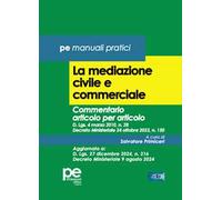 La mediazione civile e commerciale. Commentario articolo per articolo