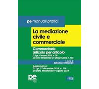 La mediazione civile e commerciale. Commentario articolo per articolo