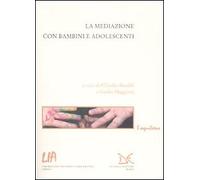 La mediazione con bambini e adolescenti - [Donzelli Editore]