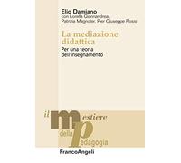 La mediazione didattica. Per una teoria dell'insegnamento