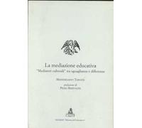 La mediazione educativa. «Mediatori culturali» tra uguaglianza e differenza