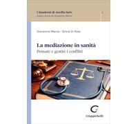 La mediazione in sanità. Pensare e gestire i conflitti