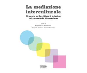 La mediazione interculturale. Strumento per le politiche di inclusione e di cont