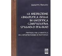 La mediazione linguistica orale in un'ottica comparativa spagnolo-italiano