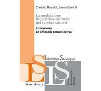 La mediazione linguistico-culturale nei servizi sanitari. Interazione ed efficacia comunicativa