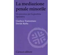 La mediazione penale minorile. Un percorso per la giustizia riparativa
