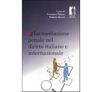 La mediazione penale nel diritto italiano e internazionale - Bartoli R. (c...