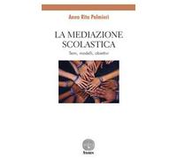 La mediazione scolastica. Temi, modelli, obiettivi