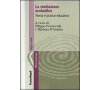 La mediazione scolastica. Teoria e pratica educativa