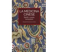 La medicina cinese. Spiriti, cuore, emozioni - Rochat de la Vallée Elisabeth