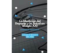 La Medicina del Deporte y la Salud en el siglo XXI