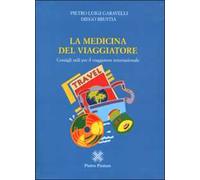 La medicina del viaggiatore. Consigli utili per il viaggiatore internazionale