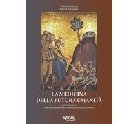 La medicina della futura umanità. Compendio di psiconeuroendocrin