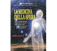 La medicina della sfera. Dalla ricapitolazione degli eventi chiave della n...