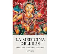 La medicina delle 3 S. Sessualità, sensualità, spiritualità