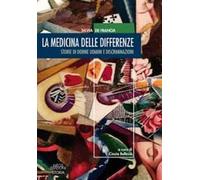 La medicina delle differenze. Storie di donne uomini e discriminazioni