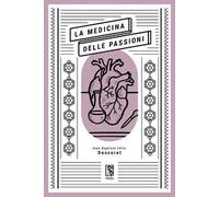 La medicina delle passioni