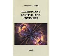 La medicina e l'arteterapia come cura