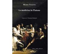 Libri Mario Vegetti - La Medicina In Platone
