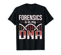 La medicina legale è nel mio DNA Forensic Scientist Apparel Maglietta