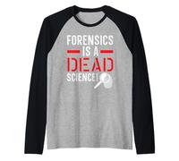 La medicina legale è uno scienziato scientifico morto criminologia forense Maglia con Maniche Raglan