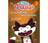 La medicina? Puah!-Arriva la zia Ciclone. Ciao, sono Frida Miao. Ediz. a colori