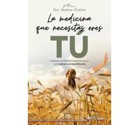 La Medicina Que Necesitas Eres Tu - Prados, Montse