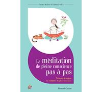 La méditation de pleine conscience pas à pas: Avec un CD offert