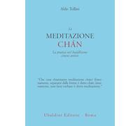 LA MEDITAZIONE CHAN - TOLLINI ALDO - ASTROLABIO UBALDINI