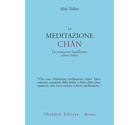 La meditazione chán. La pratica nel buddhismo cinese antico