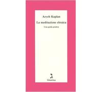 La meditazione ebraica. Una guida pratica