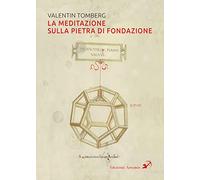 Libri Valentin Tomberg - La Meditazione Sulla Pietra Di Fondazione