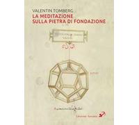 La meditazione sulla pietra di fondazione