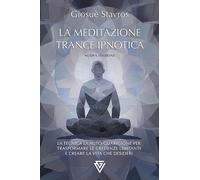 La Meditazione Trance Ipnotica