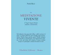 La meditazione vivente. Il «Japjī» di guru Nānak tradotto e commentato