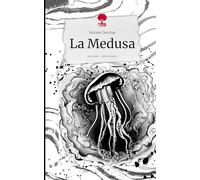 La Medusa. Life is a Story - story.one