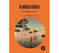 La medusa volante [Paperback] [Jul 25, 2025] Ichikawa, Y?to; Di Giuseppe, Lorenz