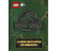 La méga encyclopédie des dinosaures LEGO Jurassic World