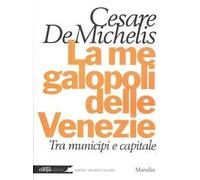 La megalopoli delle Venezie. Tra municipi e capitale