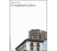 La megalopoli padana