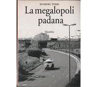 La megalopoli padana