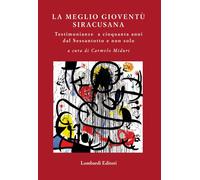 La meglio gioventù. Testimonianze a cinquanta anni dal Sessantotto e non solo