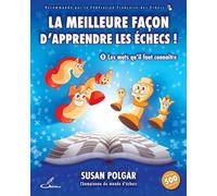 La meilleure façon d'apprendre les échecs: Tome 1, Les mats qu'il faut connaître
