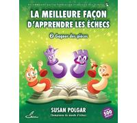 La meilleure façon d'apprendre les échecs: Tome 2, Gagner des pièces